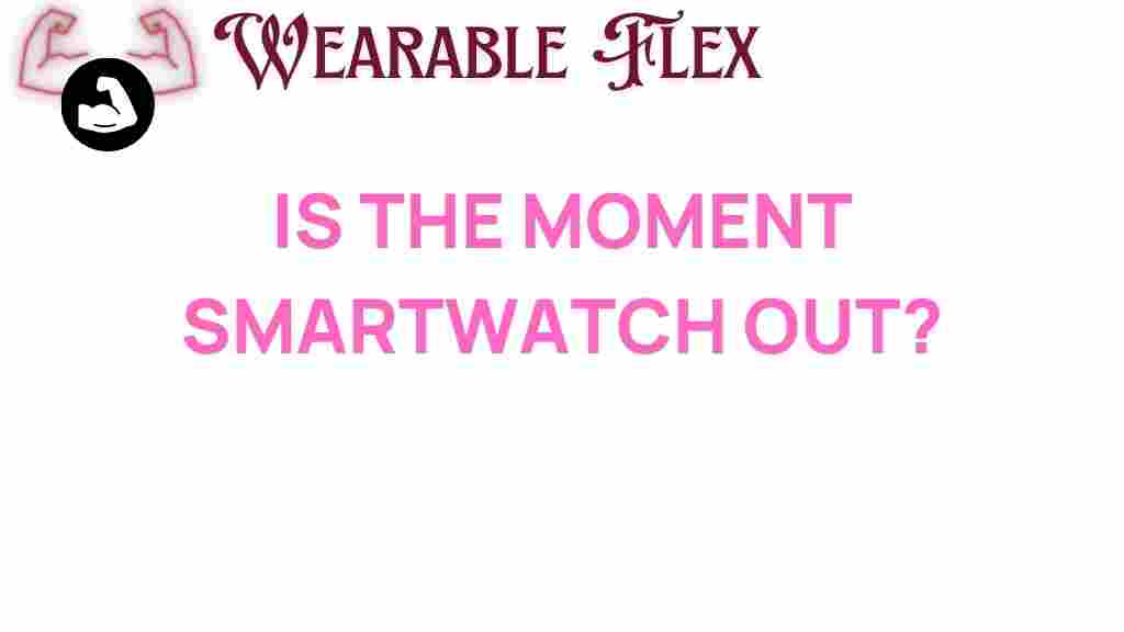moment-smartwatch-redefining-wearable-technology