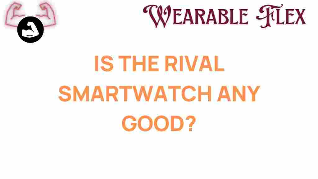rival-smartwatch-game-changer