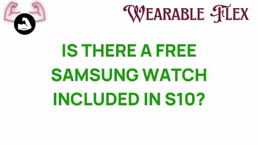 free-samsung-watch-s10-offer