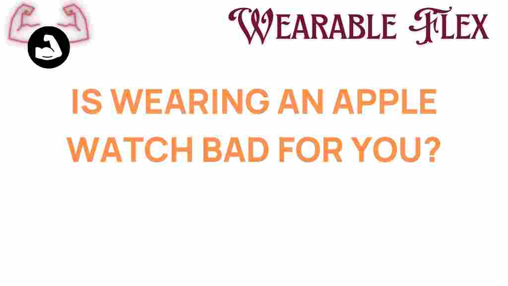 is-wearing-an-apple-watch-bad-for-you