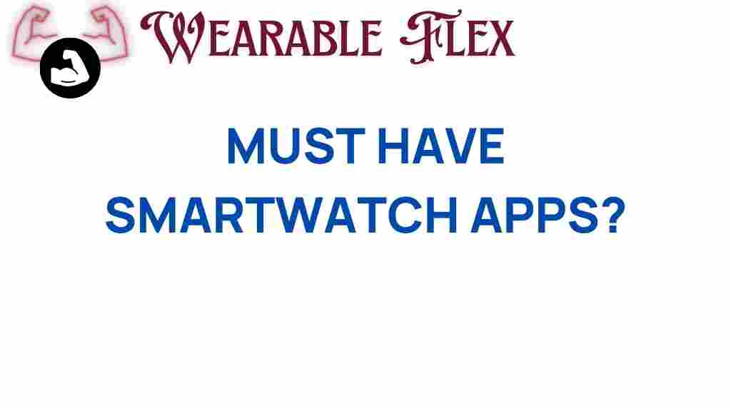 must-have-smartwatch-apps