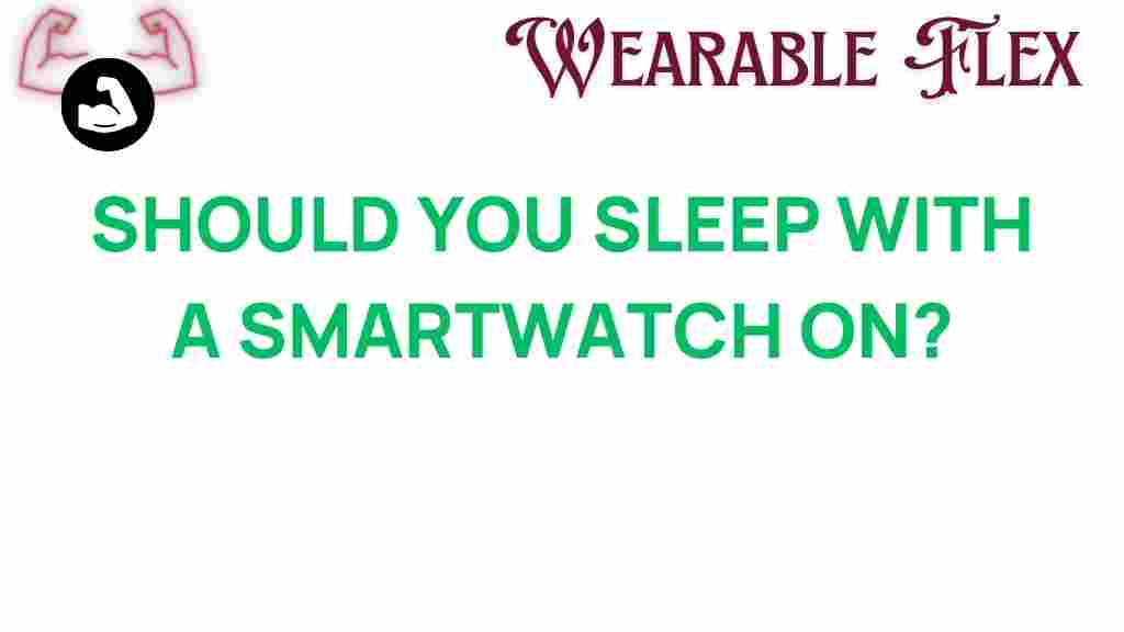 should-you-sleep-with-a-smartwatch-on