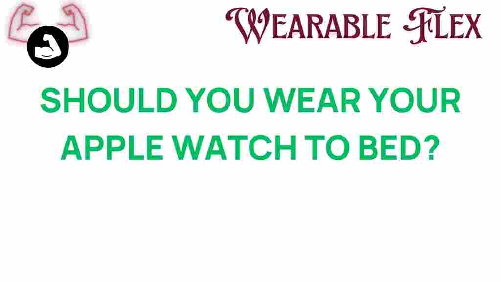 should-you-wear-your-apple-watch-to-bed