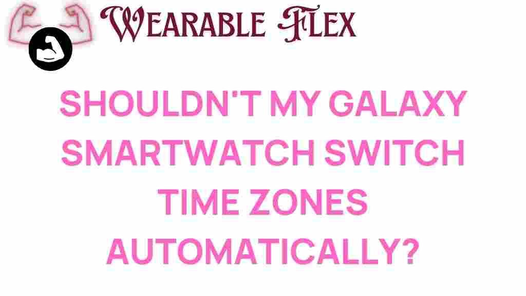 galaxy-smartwatch-time-zone-issue