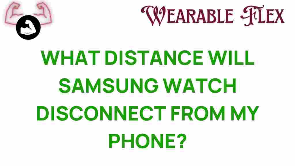 samsung-watch-disconnection-distance