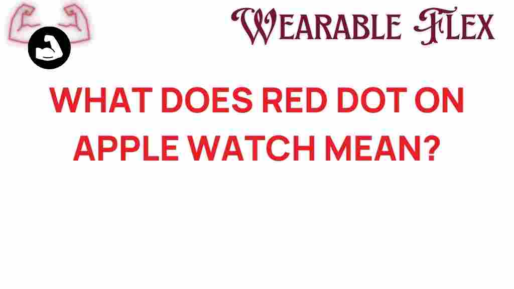 apple-watch-red-dot-meaning