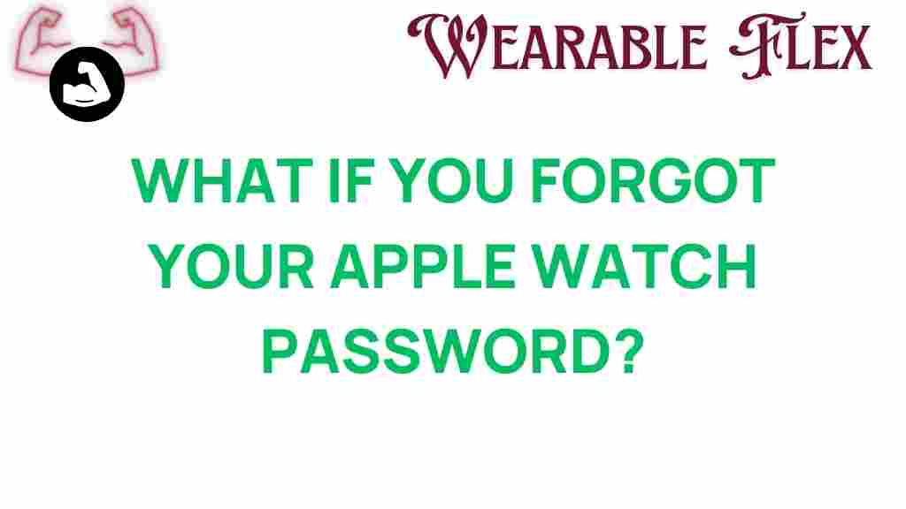 what-happens-if-you-forgot-your-apple-watch-password