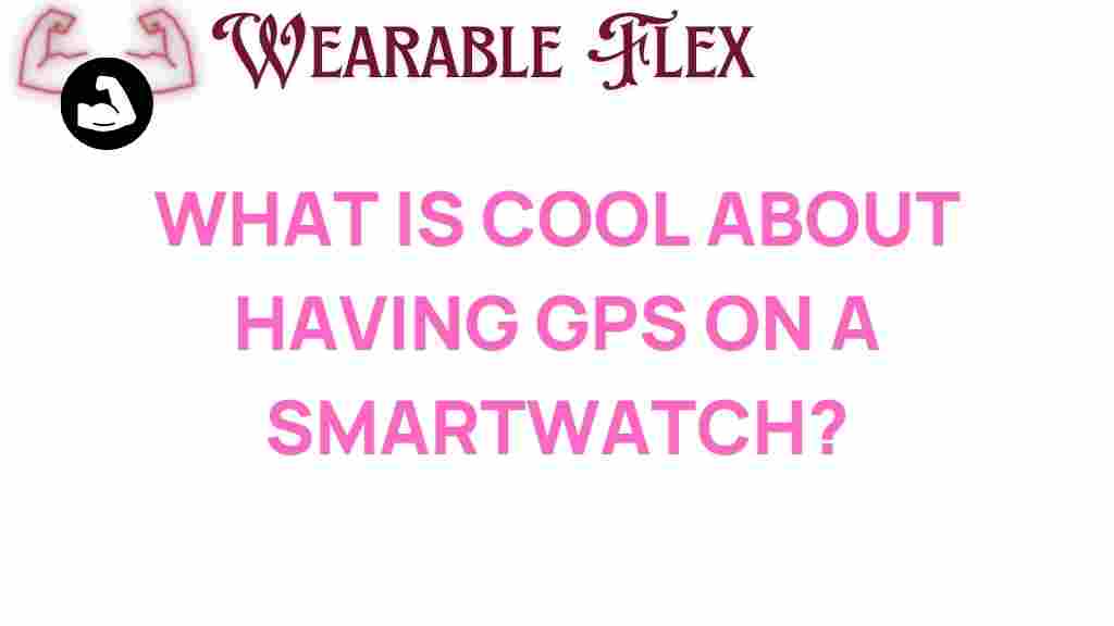 gps-smartwatch-advantages