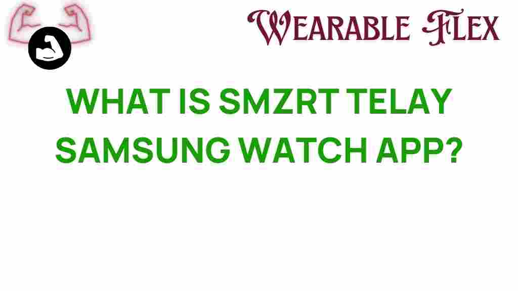 smzrt-telay-samsung-watch-app