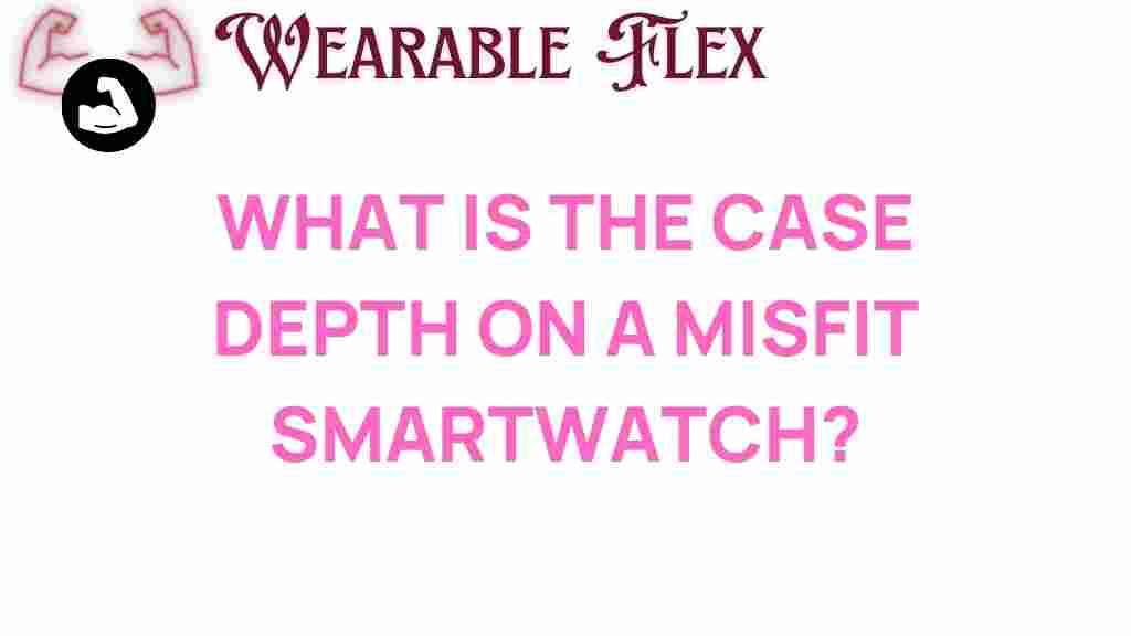 misfit-smartwatch-case-depth