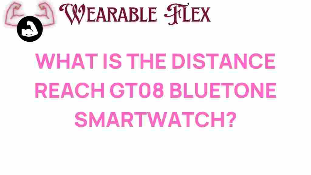 GT08-distance-reach-bluetone-smartwatch