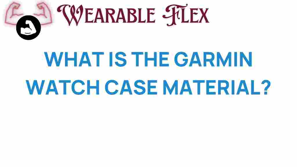 garmin-watch-case-material