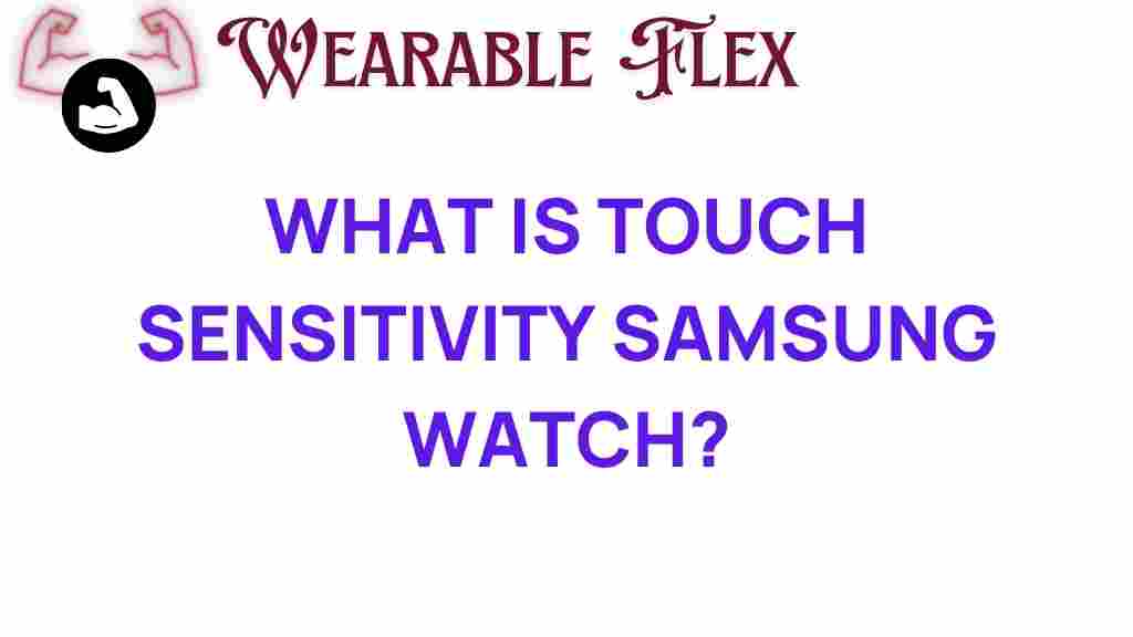 touch-sensitivity-samsung-watch