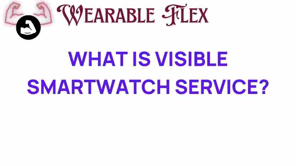 visible-smartwatch-service