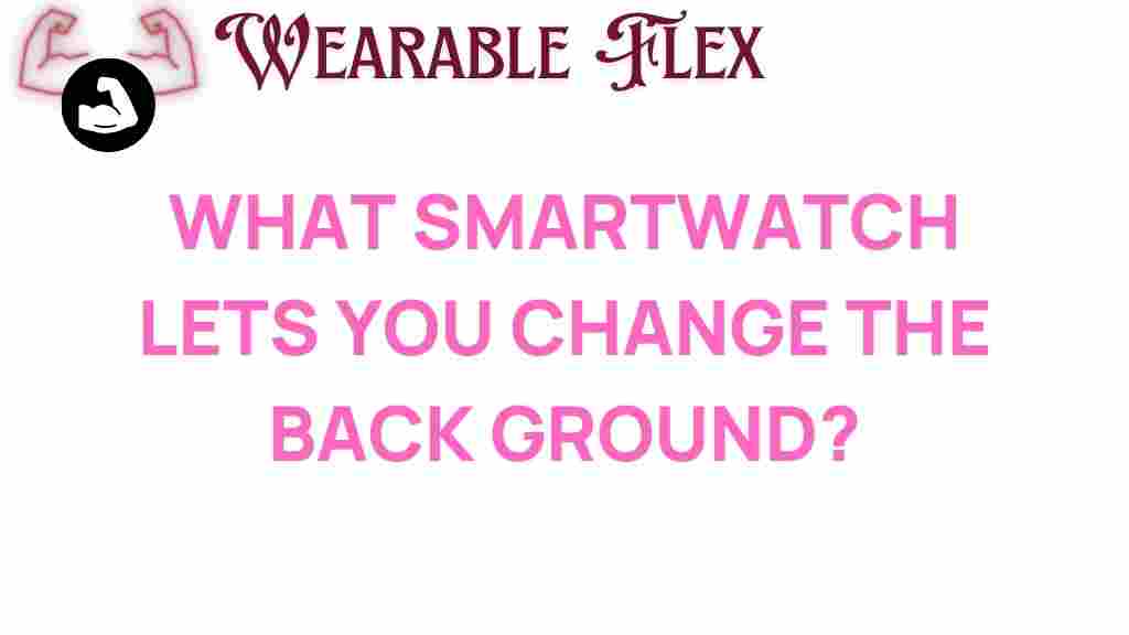 discover-smartwatch-custom-background