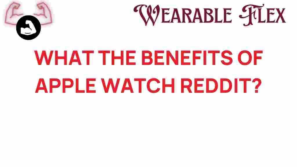 exploring-benefits-apple-watch-reddit