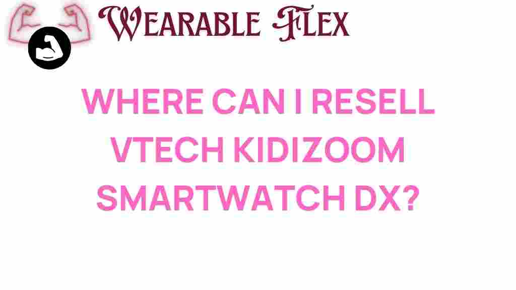 resell-vtech-kidizoom-smartwatch-dx