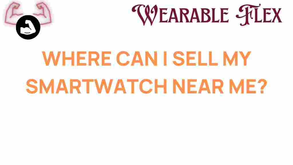 sell-smartwatch-near-me