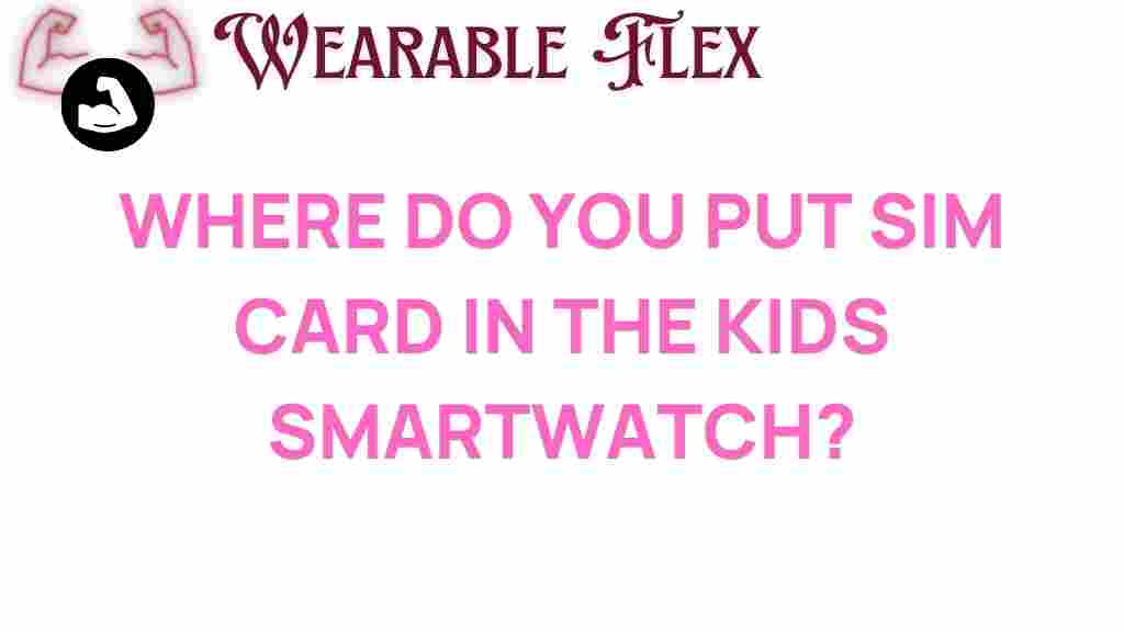 kids-smartwatch-sim-card-location