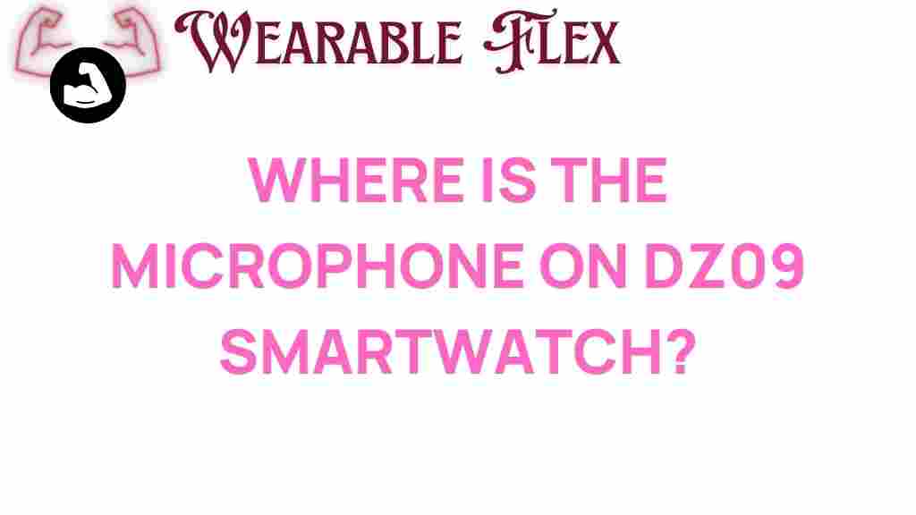 dz09-smartwatch-microphone-location