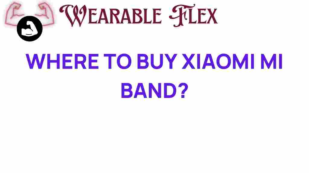 where-to-buy-xiaomi-mi-band