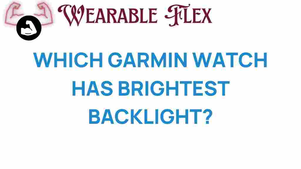 which-garmin-watch-has-brightest-backlight