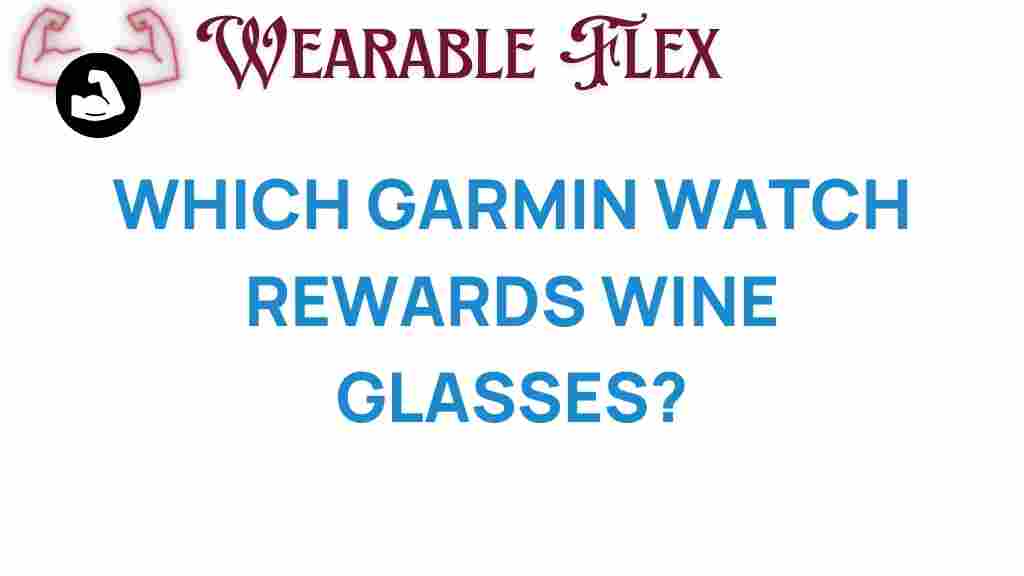 discover-garmin-watch-rewards-wine-glasses
