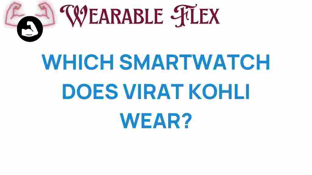 smartwatch-virat-kohli-wear