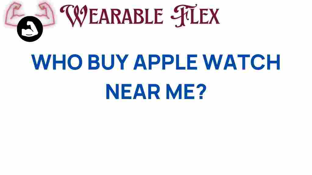 who-buy-apple-watch-near-me