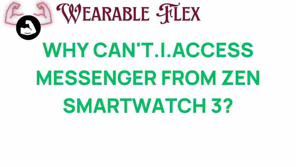 zen-smartwatch-3-messenger-access-issues