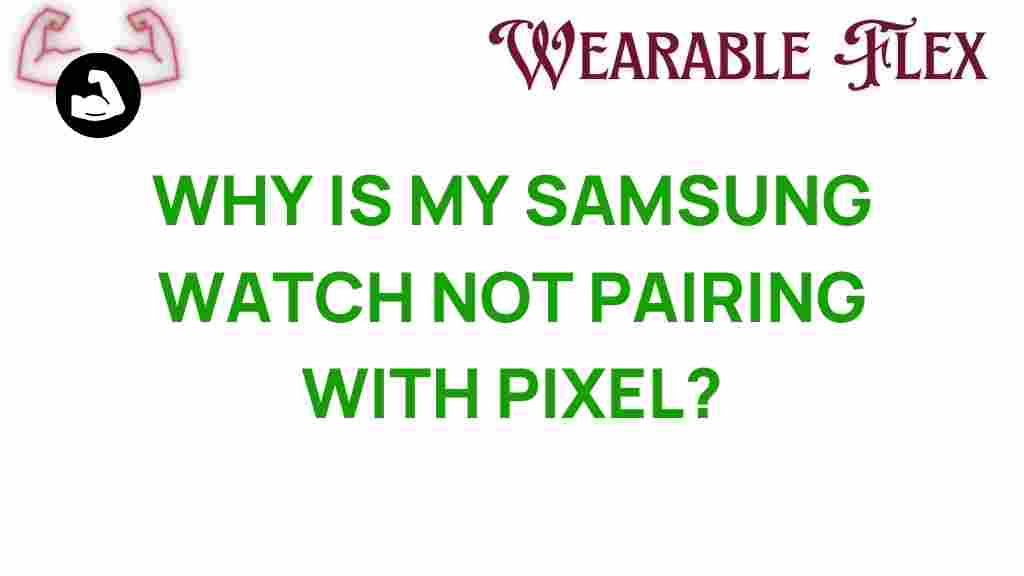 samsung-watch-pairing-pixel-issues