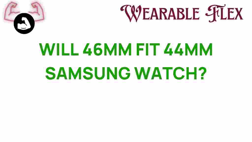 will-46mm-band-fit-44mm-samsung-watch
