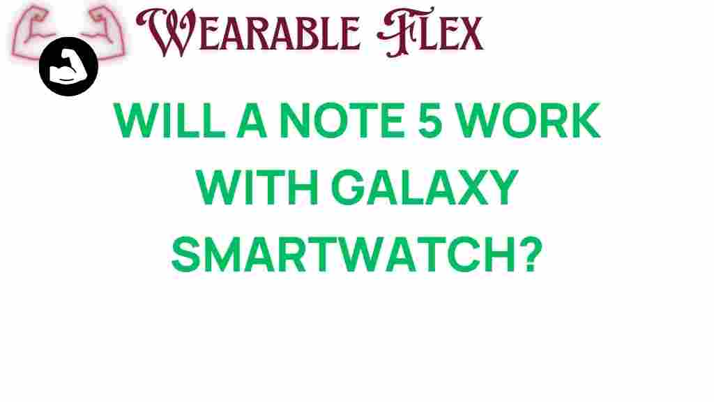 note-5-galaxy-smartwatch-compatibility