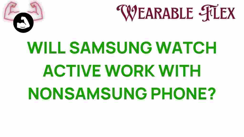 will-samsung-watch-active-work-with-nonsamsung-phone