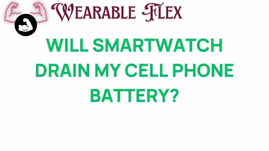 will-smartwatches-drain-cell-phone-battery